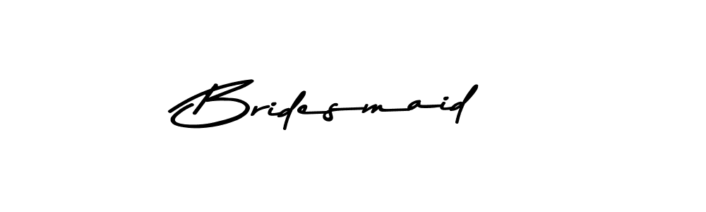 Design your own signature with our free online signature maker. With this signature software, you can create a handwritten (Asem Kandis PERSONAL USE) signature for name Bridesmaid. Bridesmaid signature style 9 images and pictures png