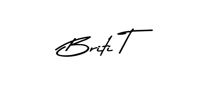 How to make Briti T signature? Asem Kandis PERSONAL USE is a professional autograph style. Create handwritten signature for Briti T name. Briti T signature style 9 images and pictures png