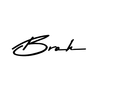 if you are searching for the best signature style for your name Broh. so please give up your signature search. here we have designed multiple signature styles  using Asem Kandis PERSONAL USE. Broh signature style 9 images and pictures png