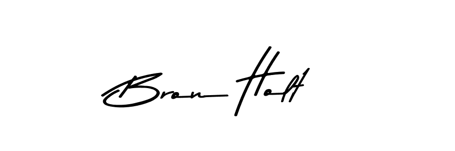 Also You can easily find your signature by using the search form. We will create Bron Holt name handwritten signature images for you free of cost using Asem Kandis PERSONAL USE sign style. Bron Holt signature style 9 images and pictures png