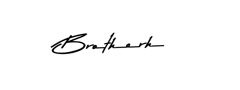 Also we have Brotherh name is the best signature style. Create professional handwritten signature collection using Asem Kandis PERSONAL USE autograph style. Brotherh signature style 9 images and pictures png