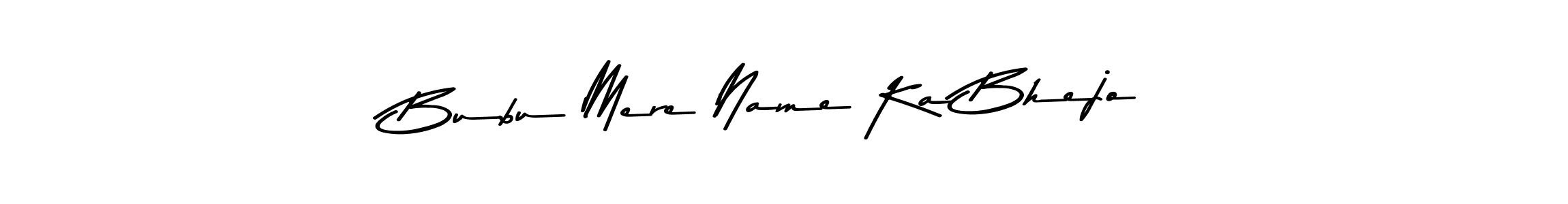 How to make Bubu Mere Name Ka Bhejo name signature. Use Asem Kandis PERSONAL USE style for creating short signs online. This is the latest handwritten sign. Bubu Mere Name Ka Bhejo signature style 9 images and pictures png