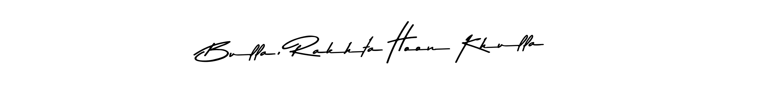 The best way (Asem Kandis PERSONAL USE) to make a short signature is to pick only two or three words in your name. The name Bulla, Rakhta Hoon Khulla include a total of six letters. For converting this name. Bulla, Rakhta Hoon Khulla signature style 9 images and pictures png