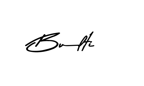 Create a beautiful signature design for name Bulti. With this signature (Asem Kandis PERSONAL USE) fonts, you can make a handwritten signature for free. Bulti signature style 9 images and pictures png