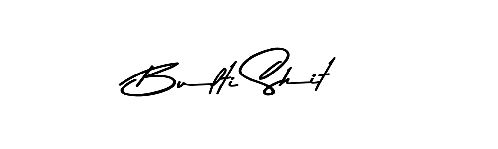 Make a short Bulti Shit signature style. Manage your documents anywhere anytime using Asem Kandis PERSONAL USE. Create and add eSignatures, submit forms, share and send files easily. Bulti Shit signature style 9 images and pictures png