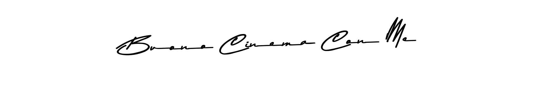 The best way (Asem Kandis PERSONAL USE) to make a short signature is to pick only two or three words in your name. The name Buono Cinema Con Me include a total of six letters. For converting this name. Buono Cinema Con Me signature style 9 images and pictures png