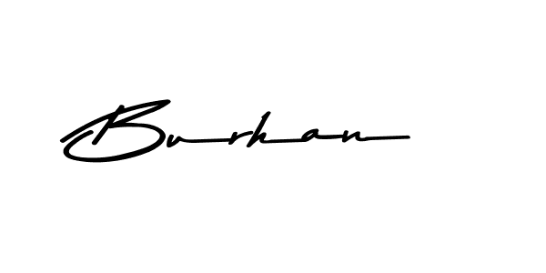 Make a beautiful signature design for name Burhan. With this signature (Asem Kandis PERSONAL USE) style, you can create a handwritten signature for free. Burhan signature style 9 images and pictures png
