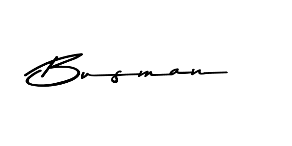 You should practise on your own different ways (Asem Kandis PERSONAL USE) to write your name (Busman) in signature. don't let someone else do it for you. Busman signature style 9 images and pictures png