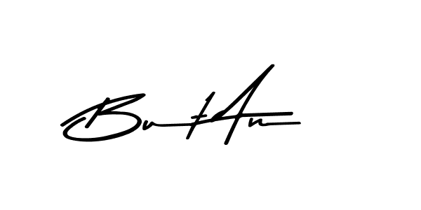 Create a beautiful signature design for name But An. With this signature (Asem Kandis PERSONAL USE) fonts, you can make a handwritten signature for free. But An signature style 9 images and pictures png