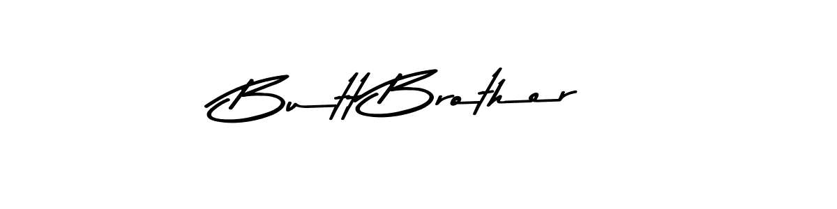 How to make Butt Brother name signature. Use Asem Kandis PERSONAL USE style for creating short signs online. This is the latest handwritten sign. Butt Brother signature style 9 images and pictures png