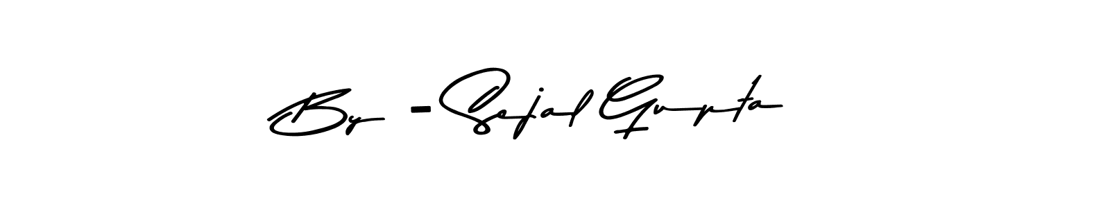 How to make By - Sejal Gupta name signature. Use Asem Kandis PERSONAL USE style for creating short signs online. This is the latest handwritten sign. By - Sejal Gupta signature style 9 images and pictures png