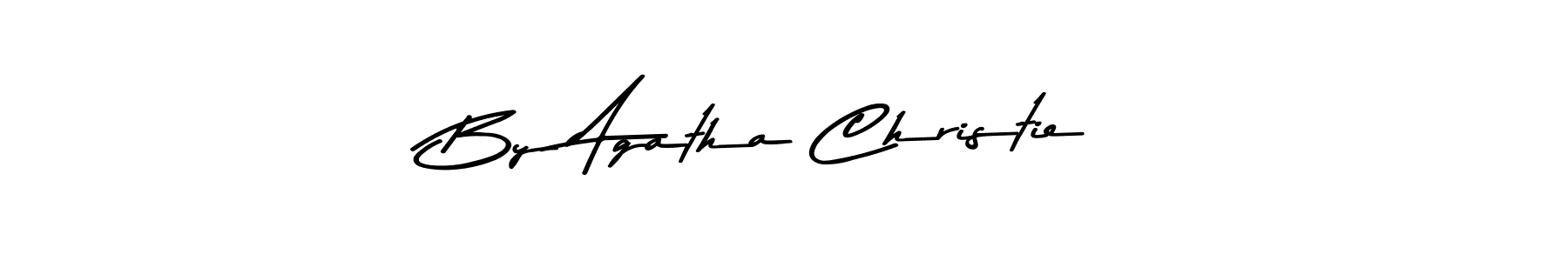 Design your own signature with our free online signature maker. With this signature software, you can create a handwritten (Asem Kandis PERSONAL USE) signature for name By Agatha Christie. By Agatha Christie signature style 9 images and pictures png