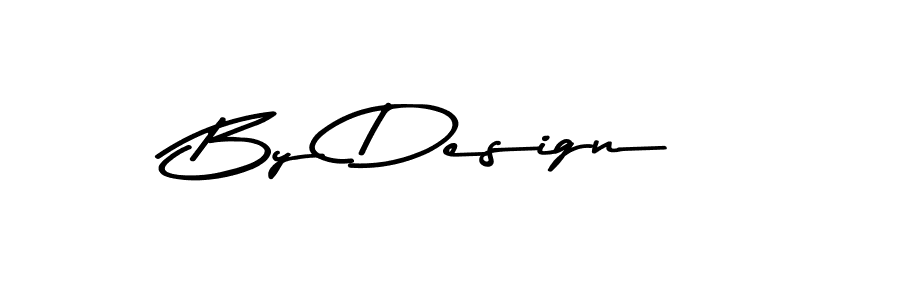 You should practise on your own different ways (Asem Kandis PERSONAL USE) to write your name (By Design) in signature. don't let someone else do it for you. By Design signature style 9 images and pictures png