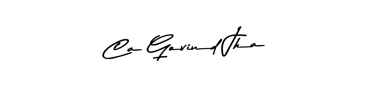 Ca Govind Jha stylish signature style. Best Handwritten Sign (Asem Kandis PERSONAL USE) for my name. Handwritten Signature Collection Ideas for my name Ca Govind Jha. Ca Govind Jha signature style 9 images and pictures png