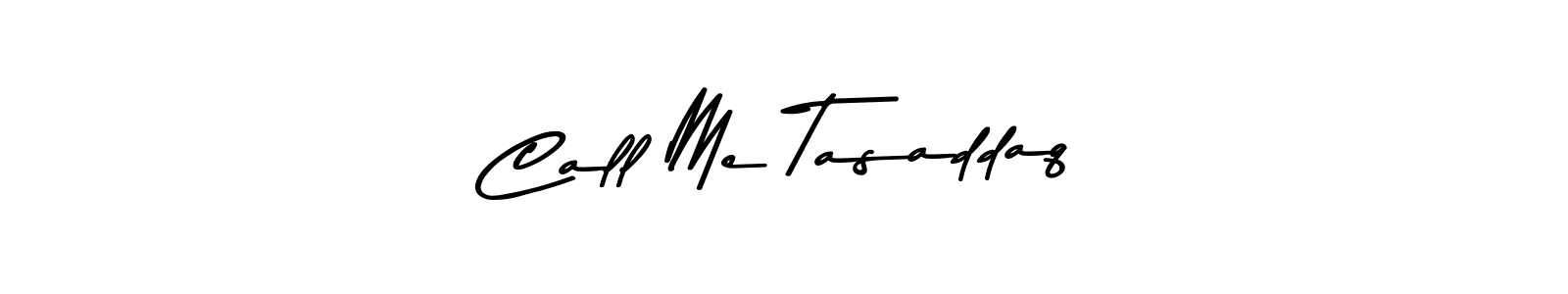 Make a short Call Me Tasaddaq signature style. Manage your documents anywhere anytime using Asem Kandis PERSONAL USE. Create and add eSignatures, submit forms, share and send files easily. Call Me Tasaddaq signature style 9 images and pictures png