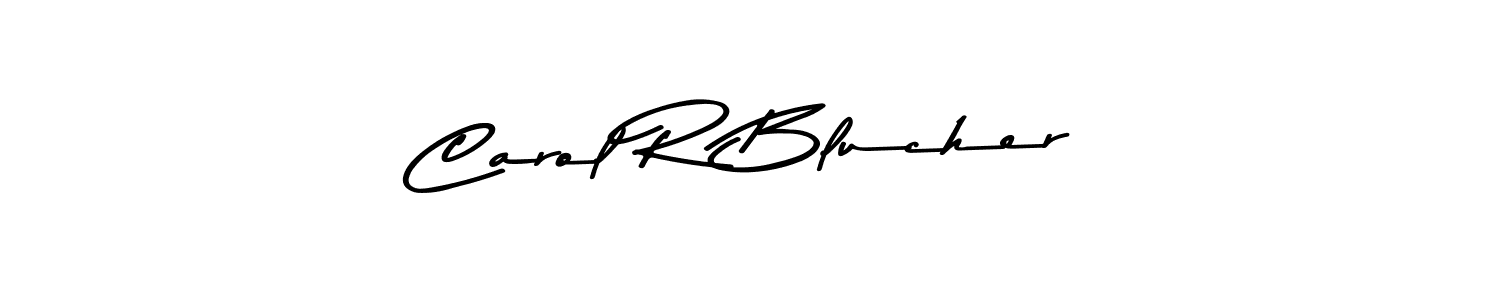 Carol R Blucher stylish signature style. Best Handwritten Sign (Asem Kandis PERSONAL USE) for my name. Handwritten Signature Collection Ideas for my name Carol R Blucher. Carol R Blucher signature style 9 images and pictures png