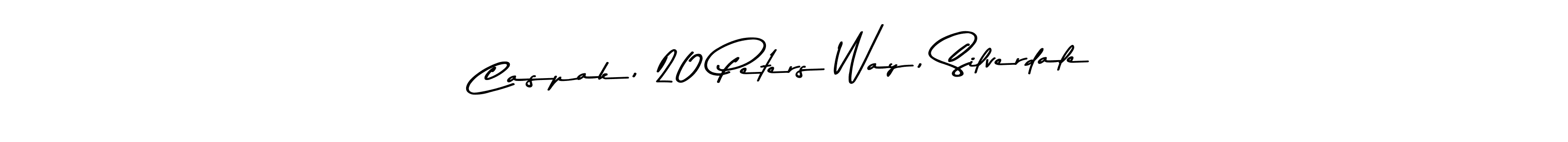 Create a beautiful signature design for name Caspak, 20 Peters Way, Silverdale. With this signature (Asem Kandis PERSONAL USE) fonts, you can make a handwritten signature for free. Caspak, 20 Peters Way, Silverdale signature style 9 images and pictures png