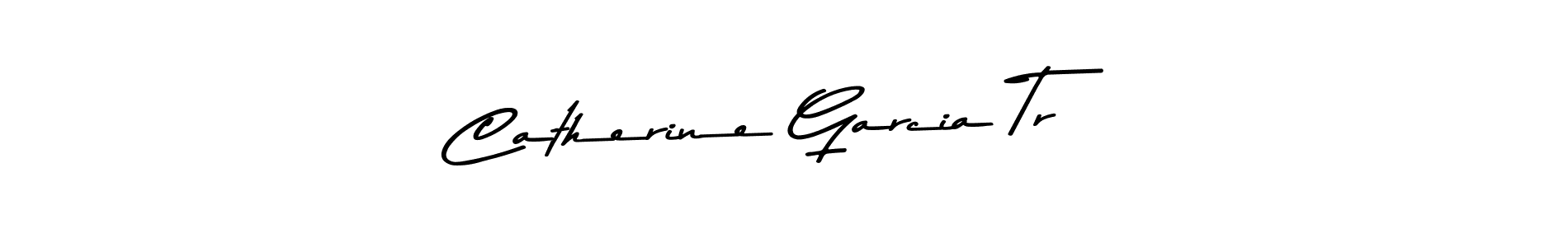 How to make Catherine Garcia Tr name signature. Use Asem Kandis PERSONAL USE style for creating short signs online. This is the latest handwritten sign. Catherine Garcia Tr signature style 9 images and pictures png