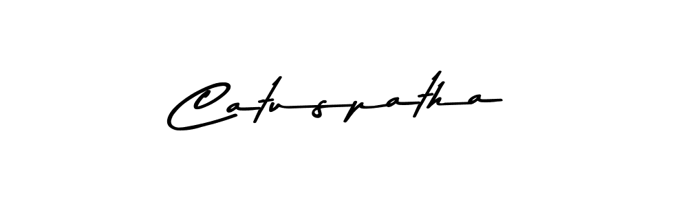 Make a beautiful signature design for name Catuspatha. With this signature (Asem Kandis PERSONAL USE) style, you can create a handwritten signature for free. Catuspatha signature style 9 images and pictures png