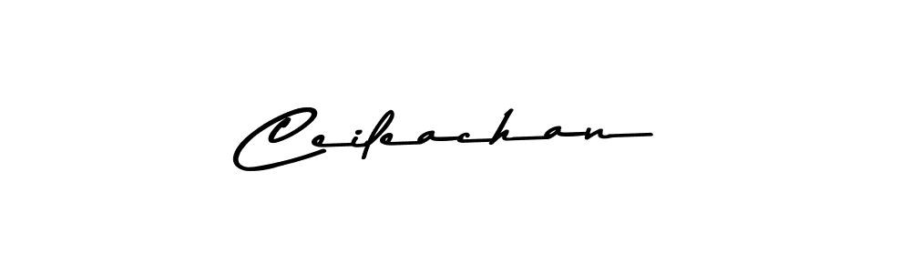 Make a beautiful signature design for name Ceileachan. With this signature (Asem Kandis PERSONAL USE) style, you can create a handwritten signature for free. Ceileachan signature style 9 images and pictures png