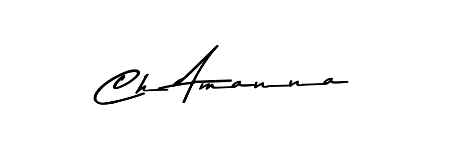 How to make Ch Amanna name signature. Use Asem Kandis PERSONAL USE style for creating short signs online. This is the latest handwritten sign. Ch Amanna signature style 9 images and pictures png