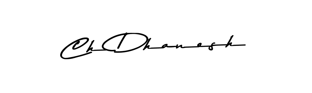 Use a signature maker to create a handwritten signature online. With this signature software, you can design (Asem Kandis PERSONAL USE) your own signature for name Ch Dhanesh. Ch Dhanesh signature style 9 images and pictures png