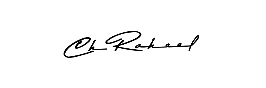 Design your own signature with our free online signature maker. With this signature software, you can create a handwritten (Asem Kandis PERSONAL USE) signature for name Ch Raheel. Ch Raheel signature style 9 images and pictures png