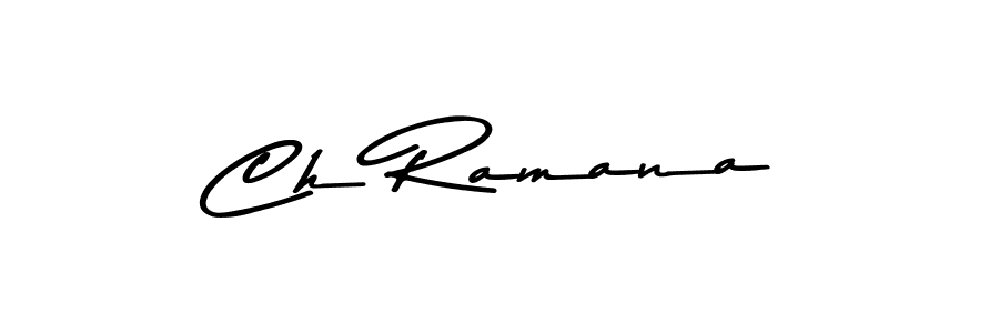 Ch Ramana stylish signature style. Best Handwritten Sign (Asem Kandis PERSONAL USE) for my name. Handwritten Signature Collection Ideas for my name Ch Ramana. Ch Ramana signature style 9 images and pictures png