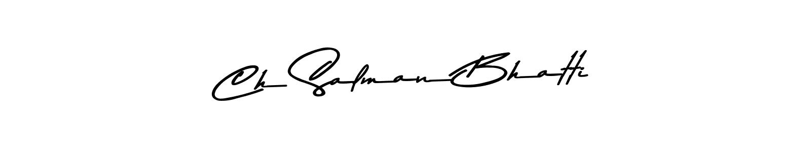 Make a beautiful signature design for name Ch Salman Bhatti. Use this online signature maker to create a handwritten signature for free. Ch Salman Bhatti signature style 9 images and pictures png