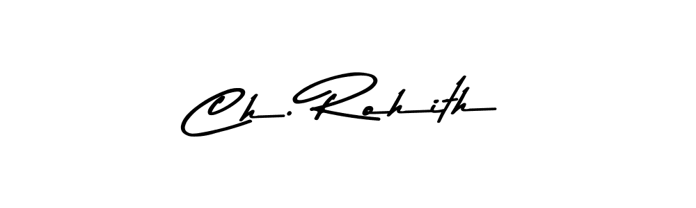 Check out images of Autograph of Ch. Rohith name. Actor Ch. Rohith Signature Style. Asem Kandis PERSONAL USE is a professional sign style online. Ch. Rohith signature style 9 images and pictures png