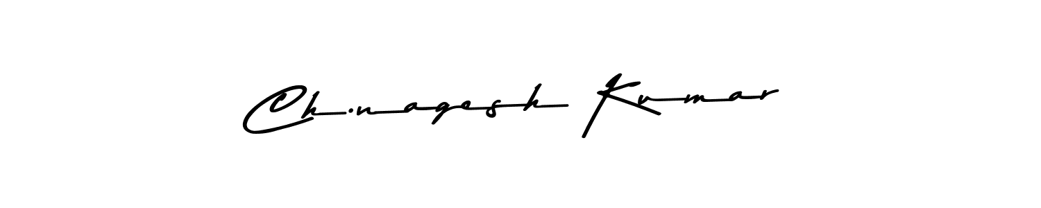 Make a beautiful signature design for name Ch.nagesh Kumar. With this signature (Asem Kandis PERSONAL USE) style, you can create a handwritten signature for free. Ch.nagesh Kumar signature style 9 images and pictures png
