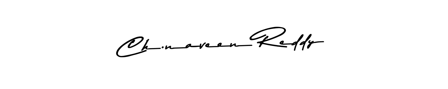 Also You can easily find your signature by using the search form. We will create Ch.naveen Reddy name handwritten signature images for you free of cost using Asem Kandis PERSONAL USE sign style. Ch.naveen Reddy signature style 9 images and pictures png