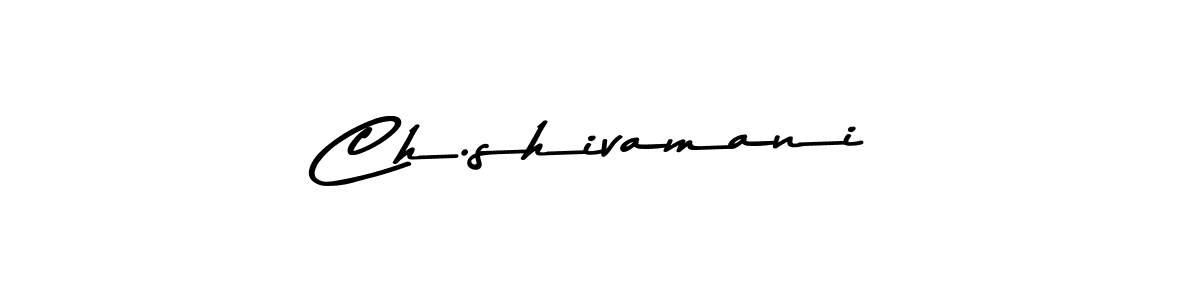 Also we have Ch.shivamani name is the best signature style. Create professional handwritten signature collection using Asem Kandis PERSONAL USE autograph style. Ch.shivamani signature style 9 images and pictures png