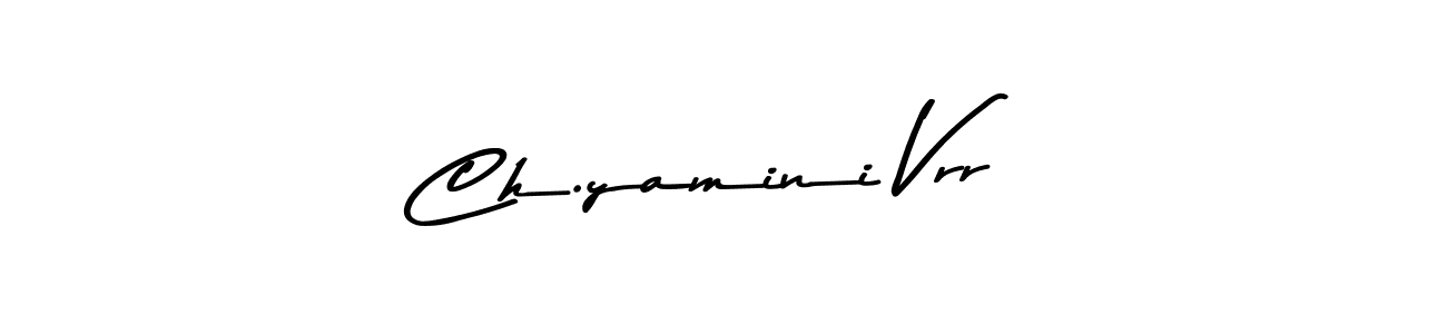 Use a signature maker to create a handwritten signature online. With this signature software, you can design (Asem Kandis PERSONAL USE) your own signature for name Ch.yamini Vrr. Ch.yamini Vrr signature style 9 images and pictures png