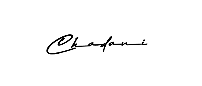 Make a beautiful signature design for name Chadani. With this signature (Asem Kandis PERSONAL USE) style, you can create a handwritten signature for free. Chadani signature style 9 images and pictures png