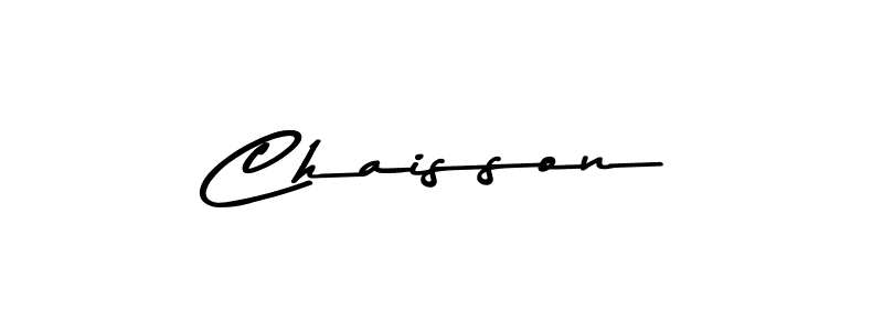 How to make Chaisson name signature. Use Asem Kandis PERSONAL USE style for creating short signs online. This is the latest handwritten sign. Chaisson signature style 9 images and pictures png