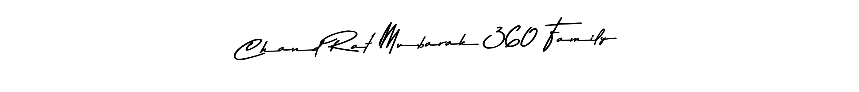 Use a signature maker to create a handwritten signature online. With this signature software, you can design (Asem Kandis PERSONAL USE) your own signature for name Chand Rat Mubarak 360 Family. Chand Rat Mubarak 360 Family signature style 9 images and pictures png