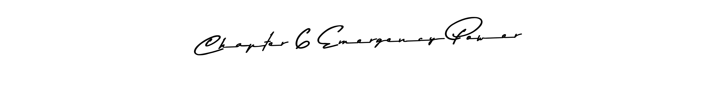 Here are the top 10 professional signature styles for the name Chapter 6 Emergency Power. These are the best autograph styles you can use for your name. Chapter 6 Emergency Power signature style 9 images and pictures png