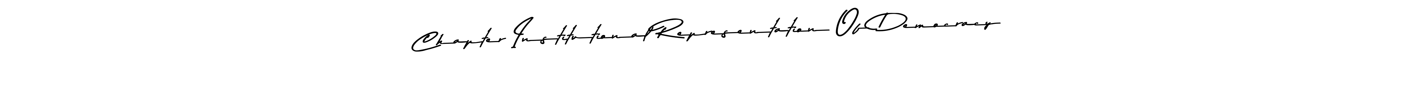 It looks lik you need a new signature style for name Chapter Institutional Representation Of Democracy. Design unique handwritten (Asem Kandis PERSONAL USE) signature with our free signature maker in just a few clicks. Chapter Institutional Representation Of Democracy signature style 9 images and pictures png