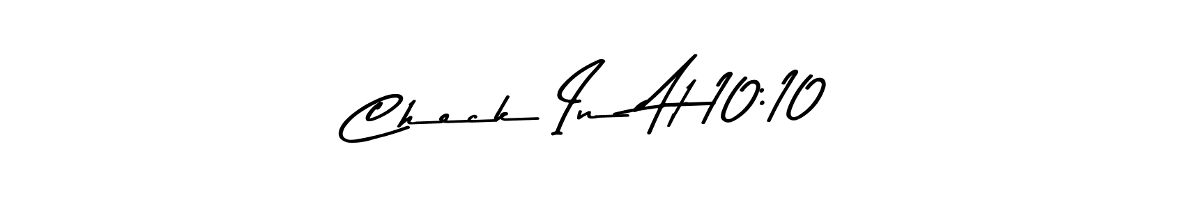 Use a signature maker to create a handwritten signature online. With this signature software, you can design (Asem Kandis PERSONAL USE) your own signature for name Check In At 10:10. Check In At 10:10 signature style 9 images and pictures png