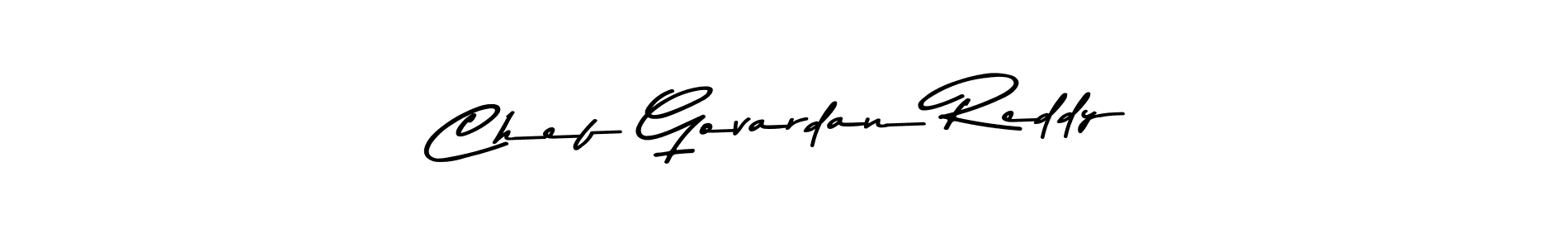Make a beautiful signature design for name Chef Govardan Reddy. Use this online signature maker to create a handwritten signature for free. Chef Govardan Reddy signature style 9 images and pictures png