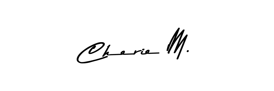 How to make Cherie M. name signature. Use Asem Kandis PERSONAL USE style for creating short signs online. This is the latest handwritten sign. Cherie M. signature style 9 images and pictures png