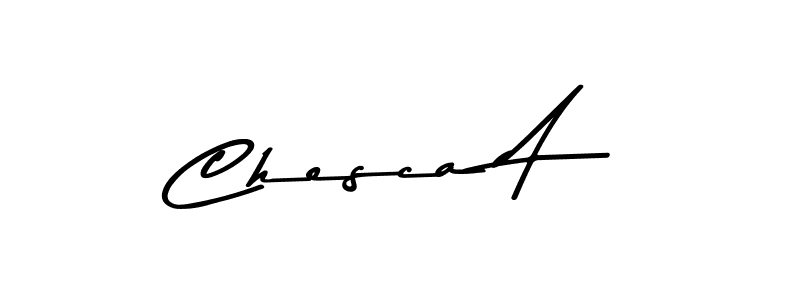 You can use this online signature creator to create a handwritten signature for the name Chesca A. This is the best online autograph maker. Chesca A signature style 9 images and pictures png