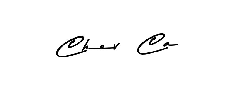 How to make Chev  Ca signature? Asem Kandis PERSONAL USE is a professional autograph style. Create handwritten signature for Chev  Ca name. Chev  Ca signature style 9 images and pictures png