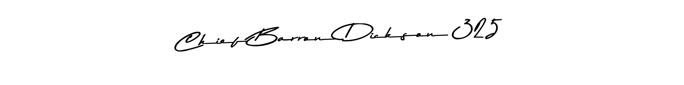 Make a short Chief Barron Dickson 325 signature style. Manage your documents anywhere anytime using Asem Kandis PERSONAL USE. Create and add eSignatures, submit forms, share and send files easily. Chief Barron Dickson 325 signature style 9 images and pictures png