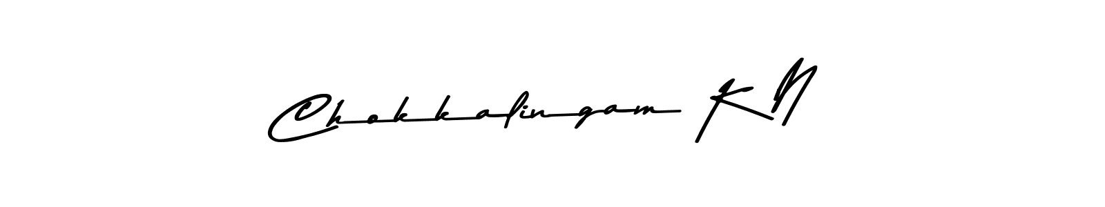 Make a beautiful signature design for name Chokkalingam K N. With this signature (Asem Kandis PERSONAL USE) style, you can create a handwritten signature for free. Chokkalingam K N signature style 9 images and pictures png