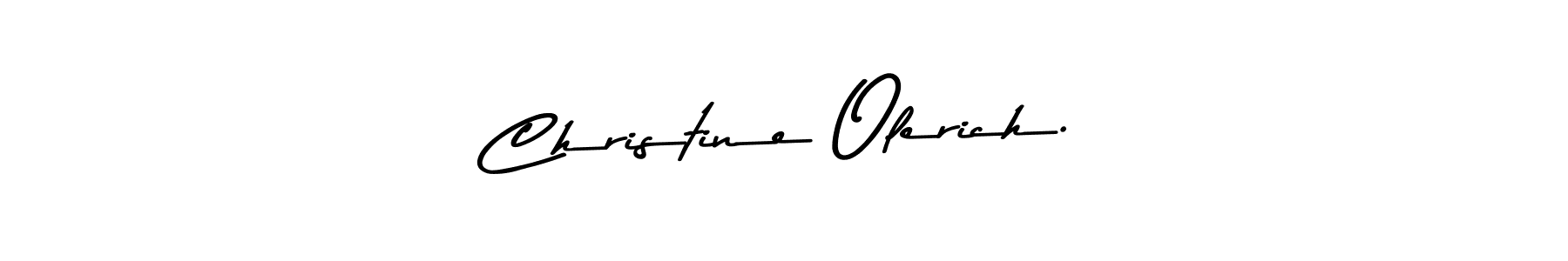 Make a beautiful signature design for name Christine Olerich.. With this signature (Asem Kandis PERSONAL USE) style, you can create a handwritten signature for free. Christine Olerich. signature style 9 images and pictures png