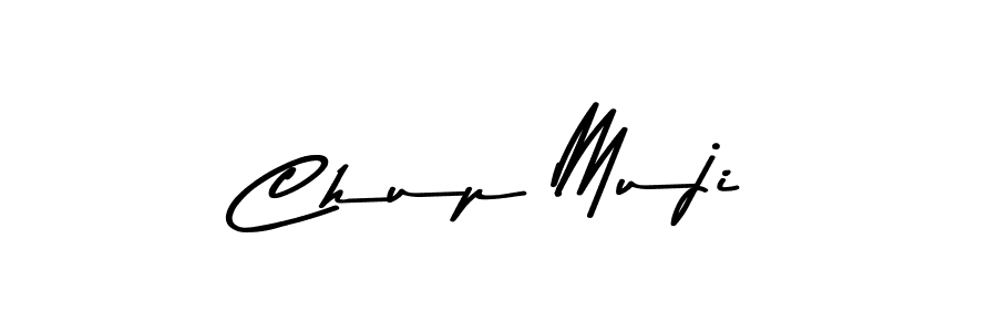 Design your own signature with our free online signature maker. With this signature software, you can create a handwritten (Asem Kandis PERSONAL USE) signature for name Chup Muji. Chup Muji signature style 9 images and pictures png