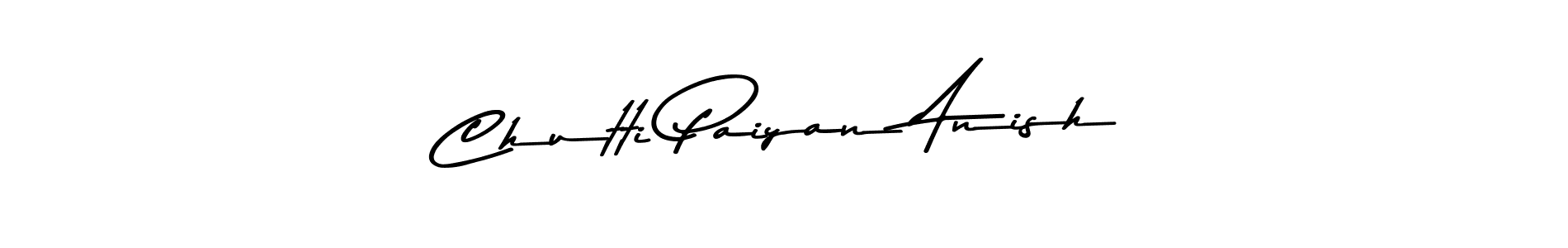 Design your own signature with our free online signature maker. With this signature software, you can create a handwritten (Asem Kandis PERSONAL USE) signature for name Chutti Paiyan Anish. Chutti Paiyan Anish signature style 9 images and pictures png