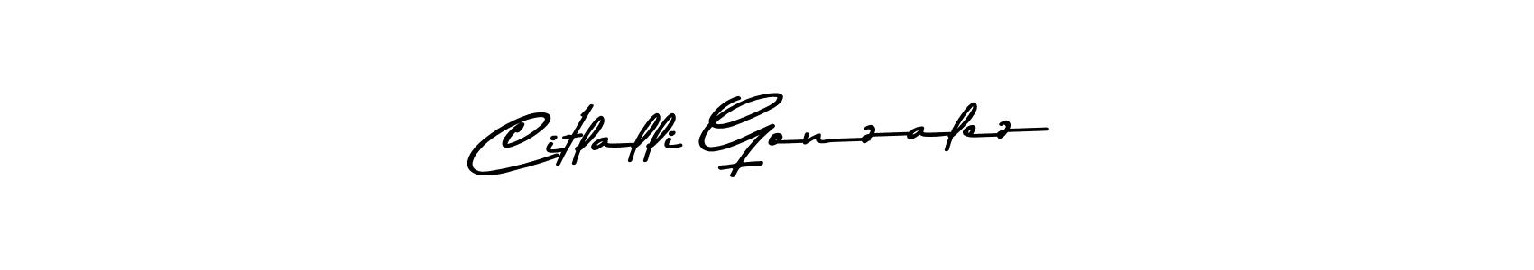 Make a beautiful signature design for name Citlalli Gonzalez. With this signature (Asem Kandis PERSONAL USE) style, you can create a handwritten signature for free. Citlalli Gonzalez signature style 9 images and pictures png